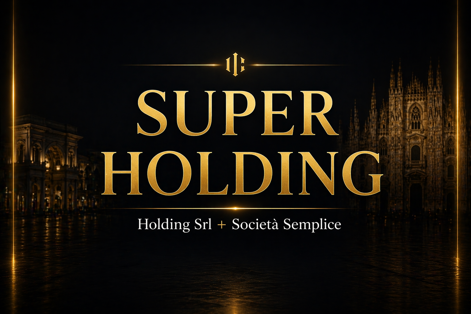Super Holding con integrazione tra Holding Srl e Società Semplice